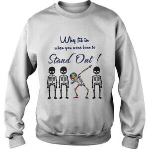 Why Fit In When You Were Born To Stand Out Skull Autism Shirt